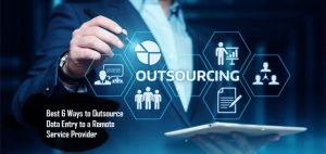 best 5 ways outsource data entry remote service provider