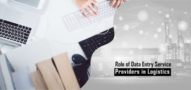 Role of Data Entry Service Providers in Logistics